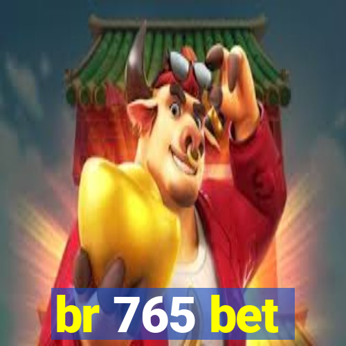 br 765 bet